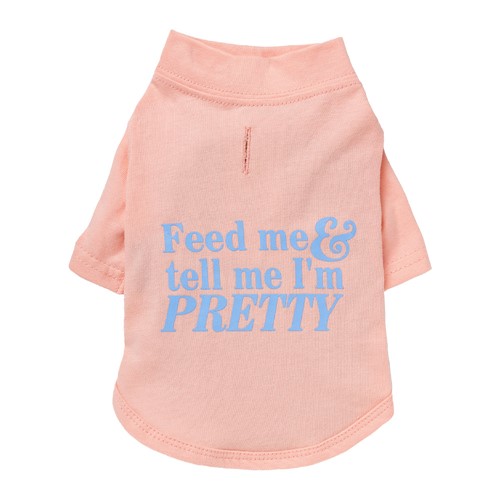 Feed Me & Tell Me I'm Pretty - Dog T-Shirt   wooflink, susan lanci, dog clothes, small dog clothes, urban pup, pooch outfitters, dogo, hip doggie, doggie design, small dog dress, pet clotes, dog boutique. pet boutique, bloomingtails dog boutique, dog raincoat, dog rain coat, pet raincoat, dog shampoo, pet shampoo, dog bathrobe, pet bathrobe, dog carrier, small dog carrier, doggie couture, pet couture, dog football, dog toys, pet toys, dog clothes sale, pet clothes sale, shop local, pet store, dog store, dog chews, pet chews, worthy dog, dog bandana, pet bandana, dog halloween, pet halloween, dog holiday, pet holiday, dog teepee, custom dog clothes, pet pjs, dog pjs, pet pajamas, dog pajamas,dog sweater, pet sweater, dog hat, fabdog, fab dog, dog puffer coat, dog winter jacket, dog col
